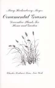 Cover of: Ornamental grasses : decorative plants for home and garden by 