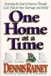 Cover of: One Home at a Time: Restoring the Soul of America Through God's Plan for Your Marriage and Family