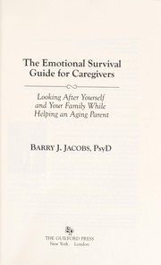 Cover of: The emotional survival guide for caregivers by Barry J. Jacobs