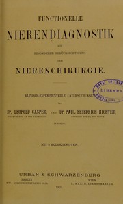 Cover of: Functionelle Nierendiagnostik, mit besonderer Ber©ơcksichtigung der Nierenchirurgie : klinisch-experimentelle Untersuchungen