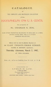Cover of: Catalogue of the complete and matchless collection of ... Mr. Charles G. Zug, also other properties belonging to Brig. Gen H. A. Reed ... and A. B. Otter's Canadian collection
