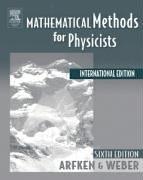 Mathematical methods for physicists by George B. Arfken, Hans J. Weber, Frank E. Harris