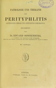Cover of: Pathologie und Therapie der Perityphlitis (appendicitis simplex und appendicitis perforativa) by Eduard Sonnenburg