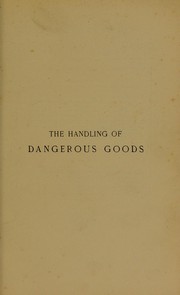 Cover of: The handling of dangerous goods-- | H. Joshua Phillips
