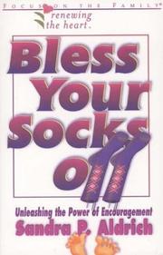 Cover of: Bless your socks off: unleashing the power of encouragement