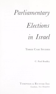 Cover of: Parliamentary elections in Israel by C. Paul Bradley