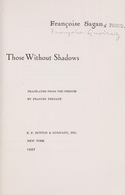 Cover of: Those without shadows by Françoise Sagan