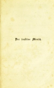 Cover of: Der sensitive Mensch und sein Verhalten zum Ode: eine Reihe experimenteller Untersuchungen ©ơber ihre gegenseitigen Kr©Þfte und Eigenschaften mit R©ơcksicht auf die praktische Bedeutung ...