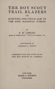 Cover of: The boy scout trail blazers: or, Scouting for Uncle Sam on the Pike national forest