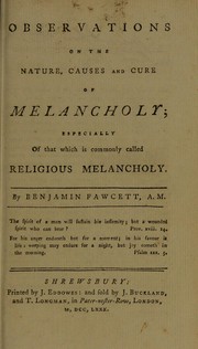 Cover of: Observations on the nature, causes and cure of melancholy: especially of that which is commonly called religious melancholy