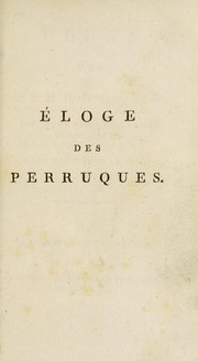 Cover of: ©loge des perruques, enrichi de notes ...