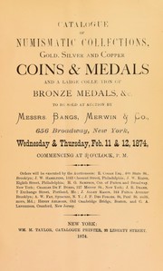 Cover of: Catalogue of numismatic collections, gold, silver and copper, coins & medals ...
