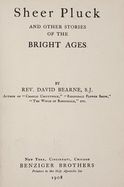 Cover of: Sheer pluck and other stories of the bright ages