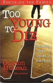 Cover of: Too young to die | Gordon R. McLean