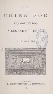 Cover of: The chien d'or.: The golden dog; a legend of Quebec