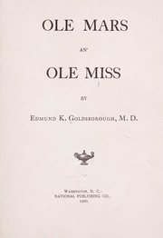 Cover of: Ole Mars an' ole Miss by Edmund K. Goldsborough