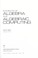 Cover of: Elements of algebra and algebraic computing