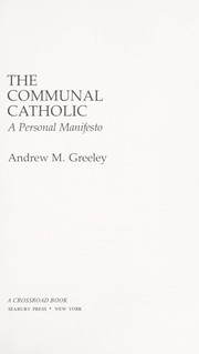 The communal Catholic by Andrew M. Greeley