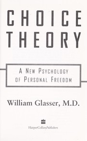 Cover of: Choice theory: a new psychology of personal freedom