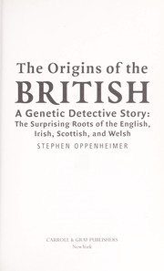 Cover of: The origins of the British by Stephen Oppenheimer
