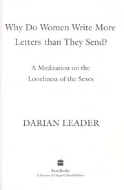 Cover of: Why do women write more letters than they send?: a meditation on the loneliness of the sexes