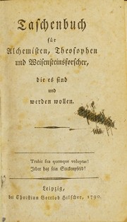 Cover of: Taschenbuch f©ơr Alchemisten, Theosophen und Weisensteinforscher, die es sind und werden wollen