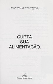 Cover of: Curta sua alimentac a o by Neila Mara de Araujo Neves