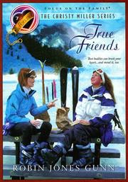 Cover of: True Friends (The Christy Miller Series #7) by Robin Jones Gunn