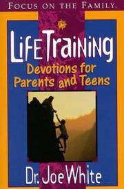 Cover of: Lifetraining (Focus on the Family) by Joe White