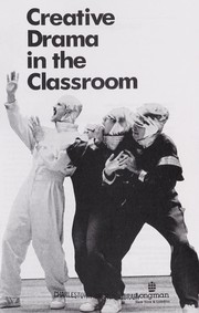 Cover of: Creative drama in the classroom by Nellie McCaslin, Nellie McCaslin