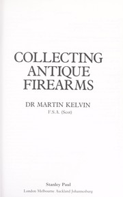 Cover of: Collecting antique firearms