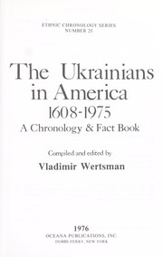 Cover of: The Ukrainians in America, 1608-1975 by compiled and edited by Vladimir Wertsman.
