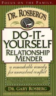 Dr. Rosberg's Do-It-Yourself Relationship Mender by Gary Rosberg