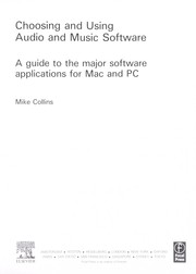 Cover of: Choosing and using audio and music software: a guide to the major software packages for Mac and PC