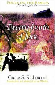 Cover of: The twenty-fourth of June by Grace S. Richmond, Grace S. Richmond