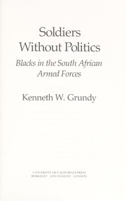 Cover of: Soldiers without politics : Blacks in the South African armed forces by 