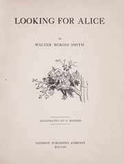 Cover of: Looking for Alice by Walter Burges Smith