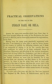 Practical observations on the use of the Indian bael or bela, in dysentery, diarrhoea, &c by W. S. Playfair