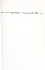 Cover of: The late affair has almost broke my heart by Lucien Agniel
