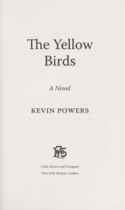 Cover of: The yellow birds by Kevin Powers, Kevin Powers