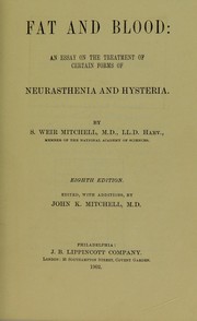 Cover of: Fat and blood: an essay on the treatment of certain forms of neurasthenia and hysteria.