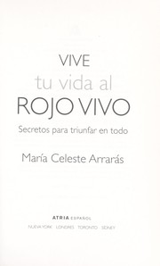 Cover of: Vive tu vida al rojo vivo
