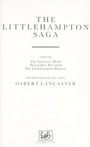 Cover of: The Littlehampton saga: comprising, The Saracen's head, Drayneflete revealed, The Littlehampton bequest
