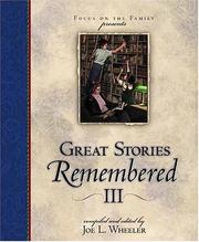 Cover of: Great Stories Remembered III (Focus on the Family Presents Great Stories Remembered)