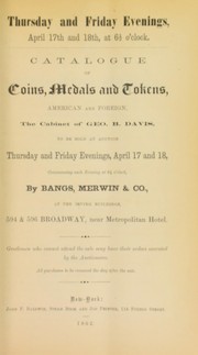 Cover of: Catalogue of coins, medals and tokens ... the cabinet of Geo. B. Davis ...