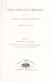 Cover of: Early Connecticut Marriages As Found on Ancient Church Records Prior to 1800 by Frederic W. Bailey