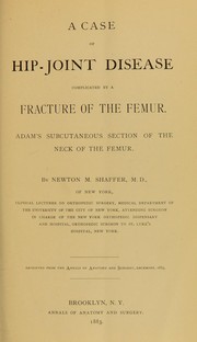 Cover of: A case of hip-joint disease complicated by a fracture of the femur: Adam's subcutaneous section of the neck of the femur : [death]