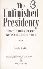 Cover of: The unfinished presidency by Douglas Brinkley