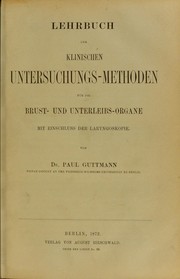 Cover of: Lehrbuch der klinischen Untersuchungs-Methoden fur die Brust- und Unterleibs-Organe : mit Einschluss der Laryngoskopie