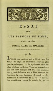 Cover of: Essai sur les passions de l'ame, consid©♭r©♭es comme cause de maladies